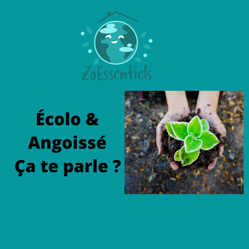 ecolo & angoissé